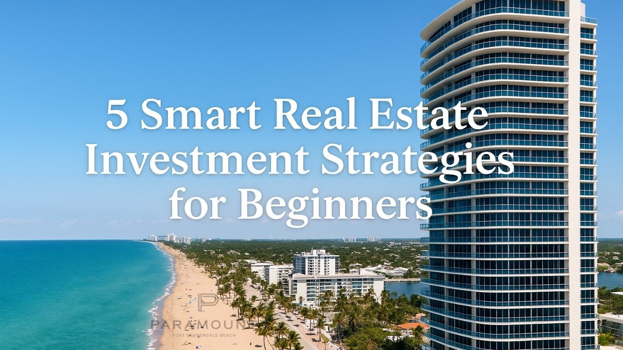 Real Estate Investment Strategies for Beginners