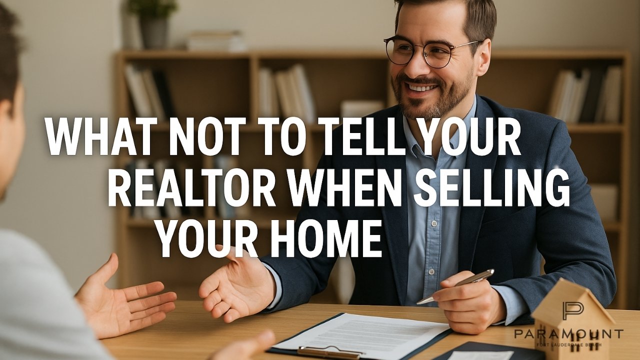 What Not to Tell Your Realtor When Selling Your Home