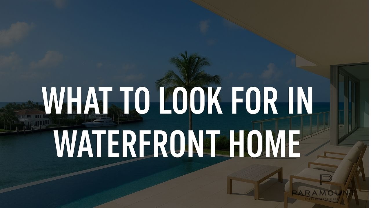 What to Look for in a Waterfront Home
